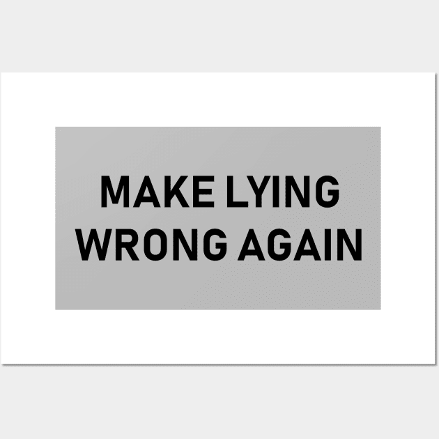 make lying wrong again Wall Art by Souna's Store